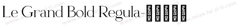 Le Grand Bold Regula字体转换